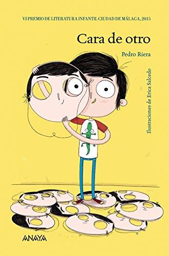 Cara de otro (LITERATURA INFANTIL - Premio Ciudad de Málaga)