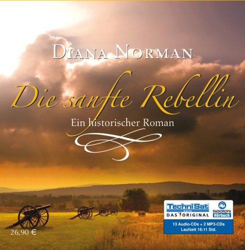 Die sanfte Rebellin (ungekürzte Lesung auf 13 CDs)