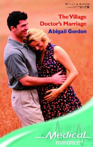 The Village Doctor's Marriage (Mills & Boon Medical)