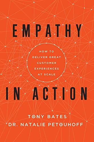 Empathy In Action: How to Deliver Great Customer Experiences at Scale