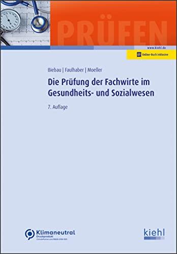 Die Prüfung der Fachwirte im Gesundheits- und Sozialwesen (Prüfungsbücher für Fachwirte und Fachkaufleute)