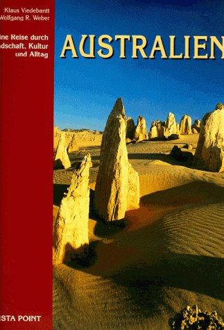 Australien. Eine Reise durch Landschaft, Kultur und Alltag