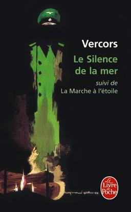 Le silence de la mer. La marche à l'étoile : et autres récits