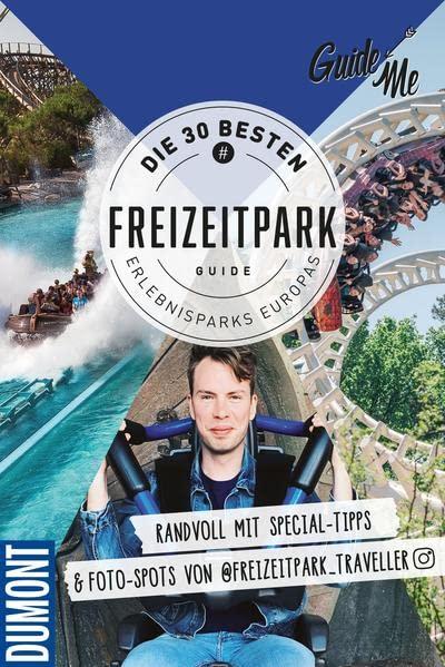 GuideMe Travel Book Die 30 besten Freizeitparks Europas – Reiseführer: Freizeitparkführer mit Must-See-Attractions, Instagram-Spots inkl. Foto-Tipps ... von @freizeitpark_traveller (Dumont GuideMe)