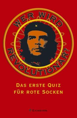 Wer wird Revolutionär? Das erste Quiz für rote Socken