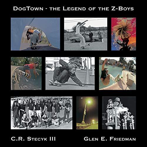 Stecyk, C: Dogtown: The Legend of the Z-Boys