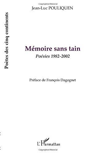 Mémoire sans tain : poésies 1982-2002