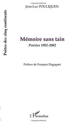 Mémoire sans tain : poésies 1982-2002