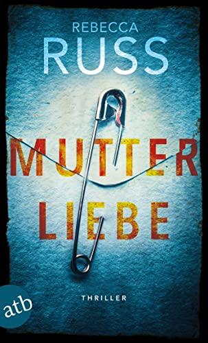 Mutterliebe: Thriller