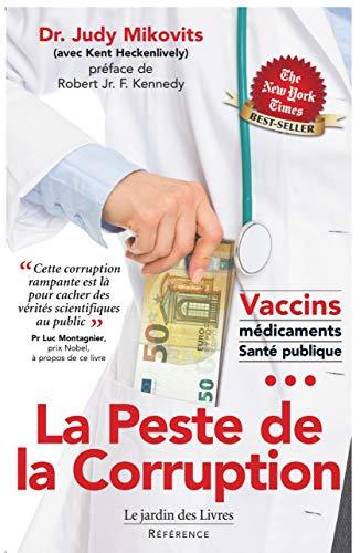 La peste de la corruption : vaccins, médicaments, santé publique