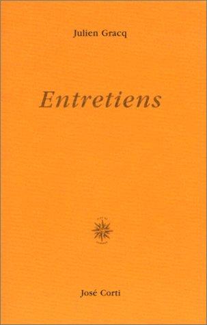 Entretiens : avec Jean-Louis de Rambures, Jean-Louis Tessier, Jean Roudaut, Jean Carrière, Jean-Paul Dekiss, Bernhild Boie