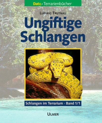 Schlangen im Terrarium. Haltung, Pflege und Zucht: Schlangen im Terrarium 1. Ungiftige Schlangen Band 1/1: 2 Bde.