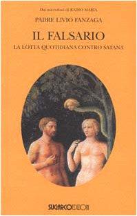 Il falsario. La lotta quotidiana contro satana