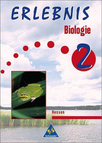 Erlebnis Biologie - Ausgabe 2004 für Hauptschulen in Hessen: Schülerband 2