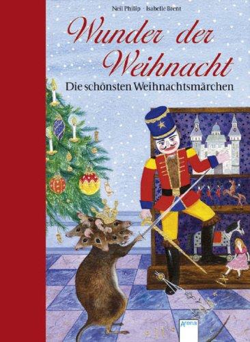 Wunder der Weihnacht: Die schönsten Weihnachtsmärchen