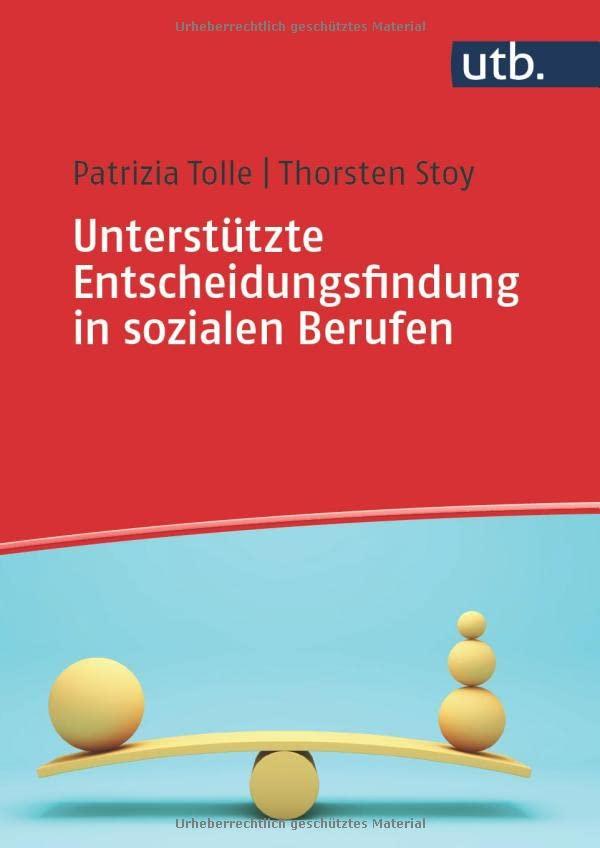 Unterstützte Entscheidungsfindung in sozialen Berufen: Theorie und Praxis