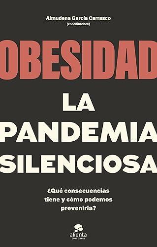 Obesidad, la pandemia silenciosa: ¿Qué consecuencias tiene y cómo podemos prevenirla? (Alienta)