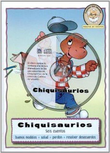 Chiquisaurios: A Collection of Six Stories with Audio CD