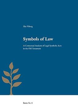 Symbols of Law: A Contextual Analysis of Legal Symbolic Acts in the Old Testament