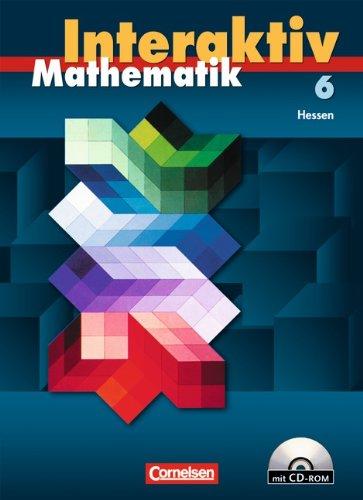 Mathematik interaktiv - Hessen: 6. Schuljahr - Schülerbuch mit CD-ROM