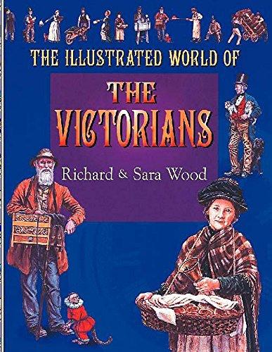 The Victorians (Illustrated World of)