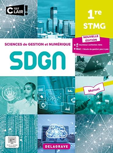 SDGN, sciences de gestion et numérique 1re STMG : manuel