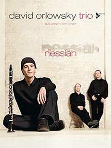 Nessiah: David Orlowsky Trio. Klarinette oder Flöte (C-Stimme opt.). Spielbuch.