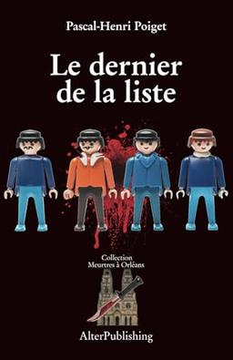 Le dernier de la liste (Collection Meurtres à Orléans, Band 1)