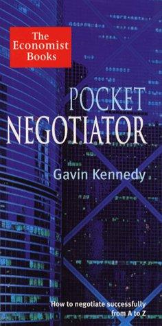 Pocket Negotiator: The Essentials of Successful Business Negotiation from A-Z