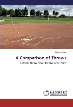 A Comparison of Throws: Sidearm Throw versus the Overarm Throw