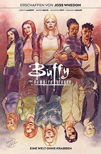 Buffy the Vampire Slayer: Bd. 7: Eine Welt ohne Krabben