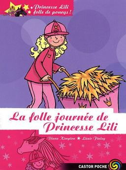 Princesse Lili, folle de poneys !. Vol. 9. La folle journée de Princesse Lili