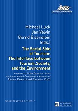 The Social Side of Tourism: The Interface between Tourism, Society, and the Environment: Answers to Global Questions from the International Competence ... Instituts für Management und Tourismus (IMT))