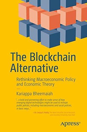 The Blockchain Alternative: Rethinking Macroeconomic Policy and Economic Theory