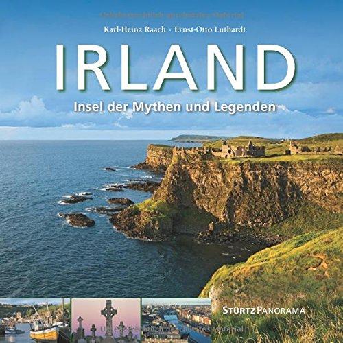 IRLAND - Insel der Mythen und Legenden - Ein hochwertiger Fotoband mit 240 Bildern auf 240 Seiten im quadratischen Großformat - STÜRTZ Verlag (PANORAMA)