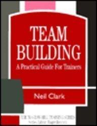 Team Building: A Practical Guide for Trainers (MCGRAW HILL TRAINING SERIES)