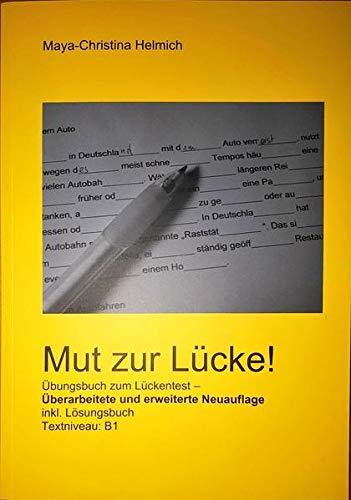 Mut zur Lücke!: Übungsbuch zum Lückentest inkl. Lösungsbuch - Überarbeitete und erweiterte Neuauflage