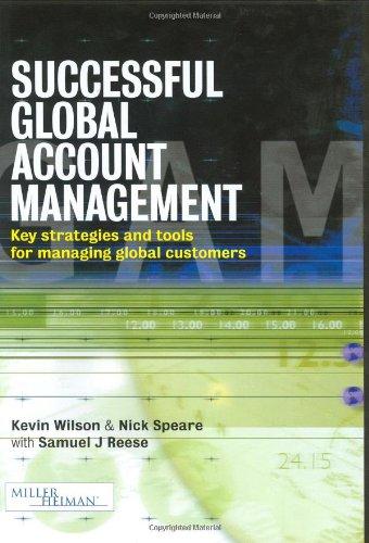 Successful Global Account Management: Key Strategies and Tools for Managing Global Customers