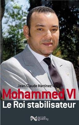 Mohammed VI : le roi stabilisateur