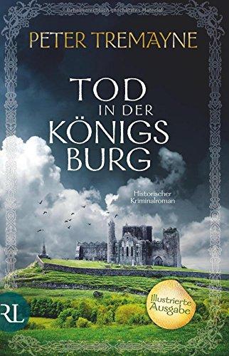 Tod in der Königsburg: Historischer Kriminalroman. Illustrierte Ausgabe (Schwester Fidelma ermittelt, Band 7)