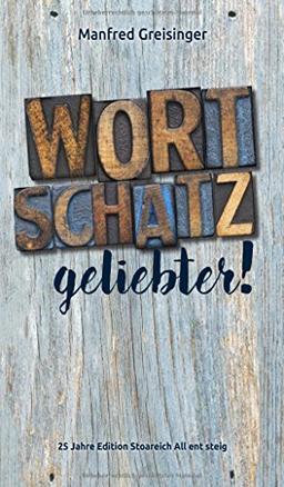 WortSCHATZ, geliebter: Unsere Sprache ist unser wahrer Reichtum