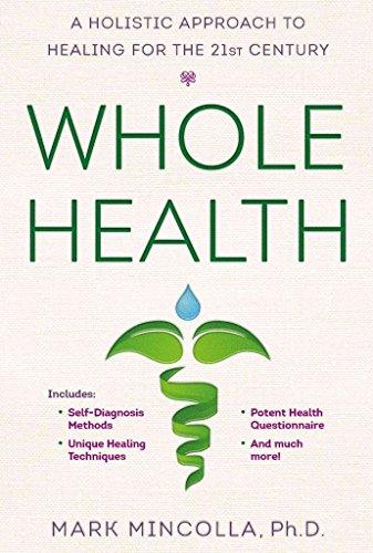 Whole Health: A Holistic Approach to Healing for the 21st Century