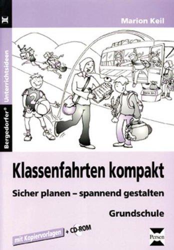 Klassenfahrten kompakt: Sicher planen - spannend gestalten. Grundschule