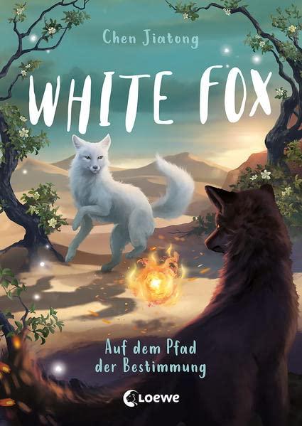 White Fox (Band 3) - Auf dem Pfad der Bestimmung: Begleite Polarfuchs Dilah auf seiner spannenden Mission - Actionreiches Fantasy-Kinderbuch ab 9 Jahren