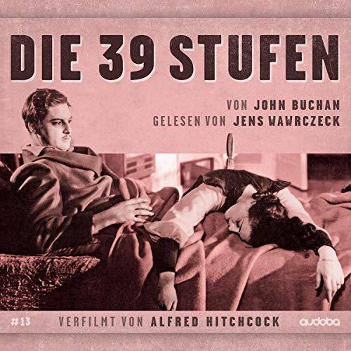 39 Stufen: Jens Wawrczeck liest-verfilmt von Alfred Hitchcock