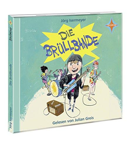 Die Brüllbande: Sprecher: Julian Greis. 2 CD. Laufzeit ca. 180 Min.