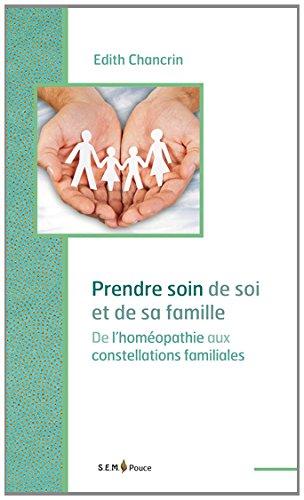 Prendre soin de soi et de sa famille : de l'homéopathie aux constellations familiales