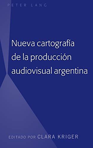 Nueva cartografía de la producción audiovisual argentina