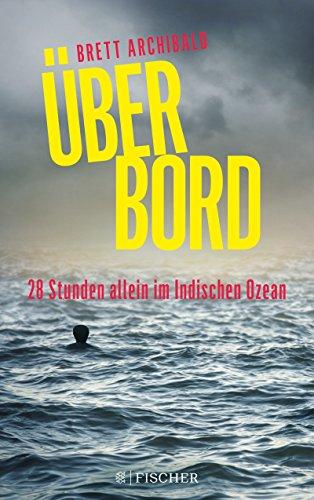 Über Bord - 28 Stunden allein im Indischen Ozean