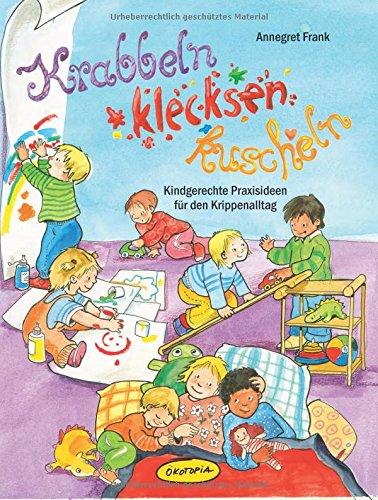 Krabbeln, klecksen, kuscheln